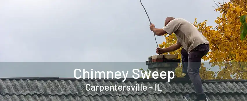 Chimney Sweep Carpentersville - IL