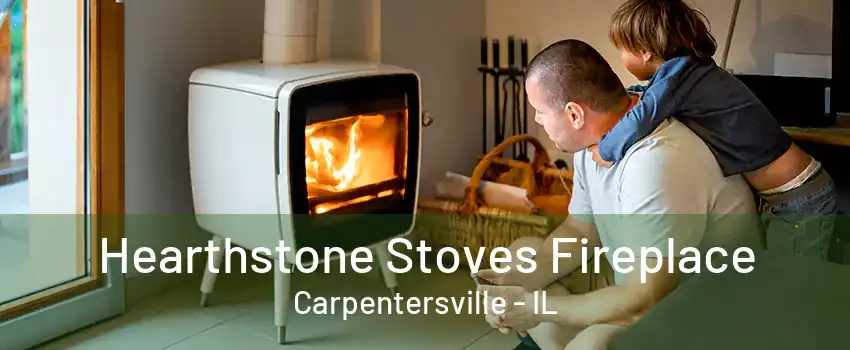 Hearthstone Stoves Fireplace Carpentersville - IL