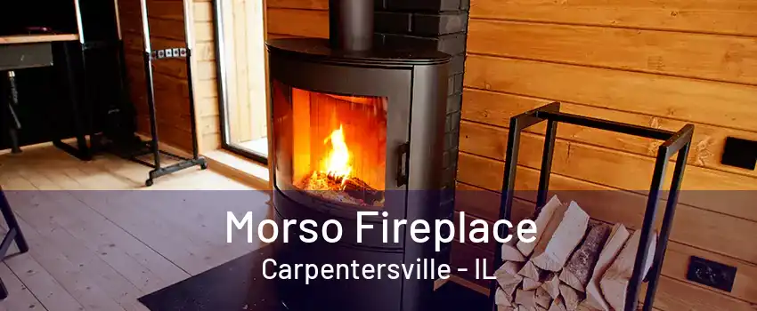 Morso Fireplace Carpentersville - IL