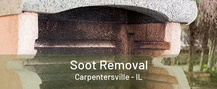 Soot Removal Carpentersville - IL