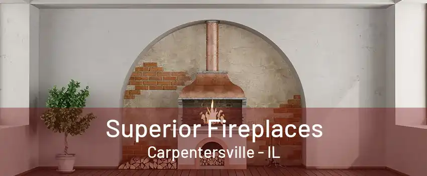 Superior Fireplaces Carpentersville - IL